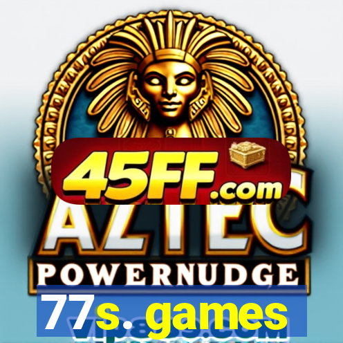 77s. games